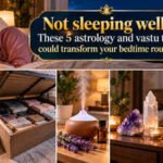 Not sleeping well? These 5 astrology and vastu tips could transform your bedtime routine