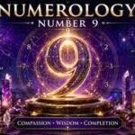 Numerology Number 9: Why It’s Called the Number of Old Souls, Karma and Unfinished Lessons